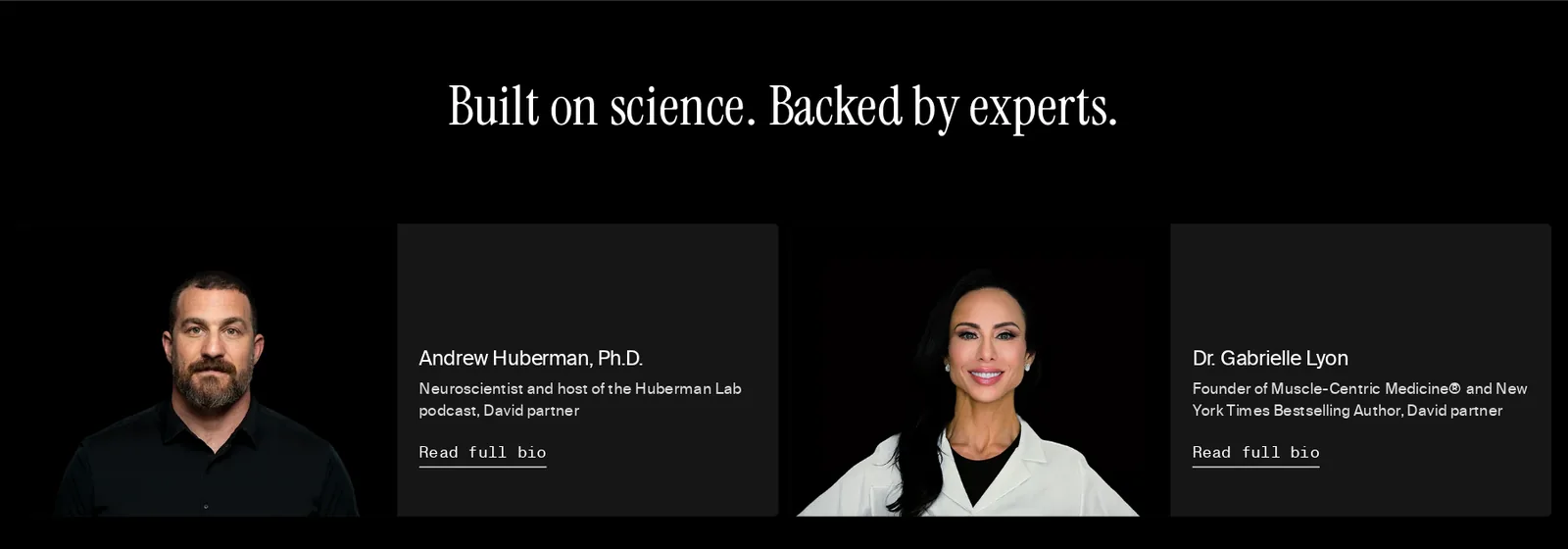 David homepage block titled Built on science. Backed by experts. with photos and short bios of Andrew Huberman, Ph.D. and Dr. Gabrielle Lyon, both labeled David partner