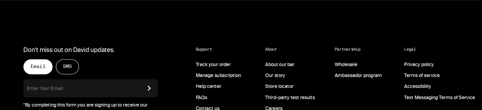David footer with Don’t miss out on David updates., Email and SMS toggles, an email field, and link columns for Support, About, Partnership and Legal