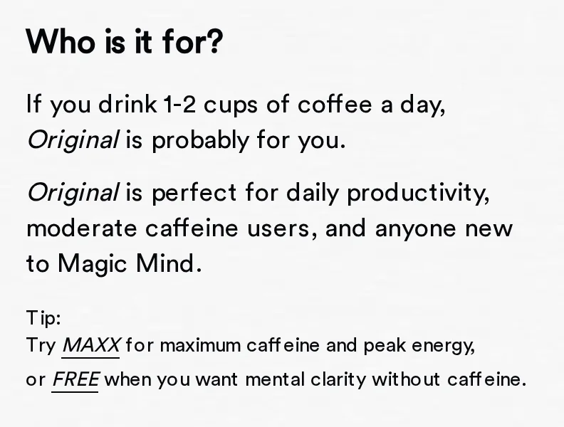 Magic Mind product page section titled Who is it for, matching Original to people who drink 1-2 cups of coffee a day