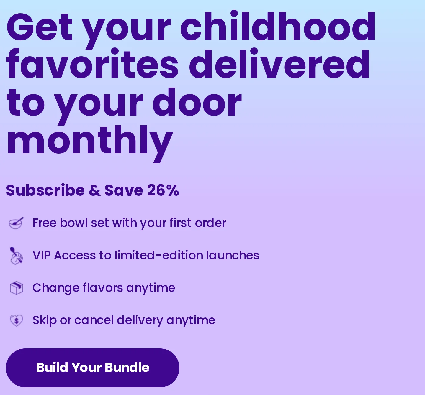 Magic Spoon homepage block reading Get your childhood favorites delivered to your door monthly, Subscribe and Save 26%, with four perks and a Build Your Bundle button